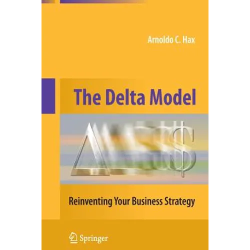 The Delta Model: Reinventing Your Business Strategy