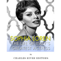 Sophia Loren: The Life of Italy's Greatest Actress