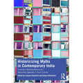 Historicizing Myths in Contemporary India: Cinematic Representations and Nationalist Agendas in Hindi Cinema