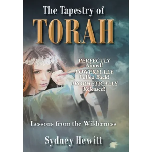 The Tapestry Of Torah: Lessons from the Wilderness