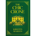The Chic Crone: A Rowanswood Crones Novel