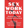 Sex Work Today: Erotic Labor in the Twenty-First Century