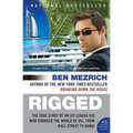 Rigged: The True Story of an Ivy League Kid Who Changed the World of Oil, from Wall Street to Dubai