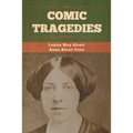 Comic Tragedies