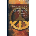 Proposal for a Total Peace Offensive / by Walter P. Reuther.
