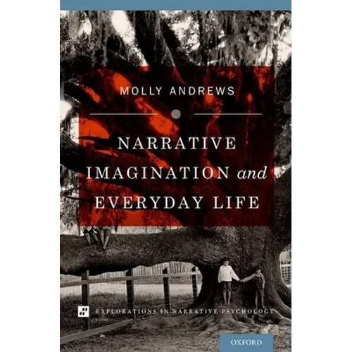 Narrative Imagination and Everyday Life