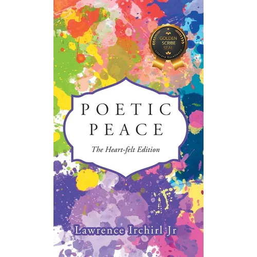 Poetic Peace: The Heart-felt Edition