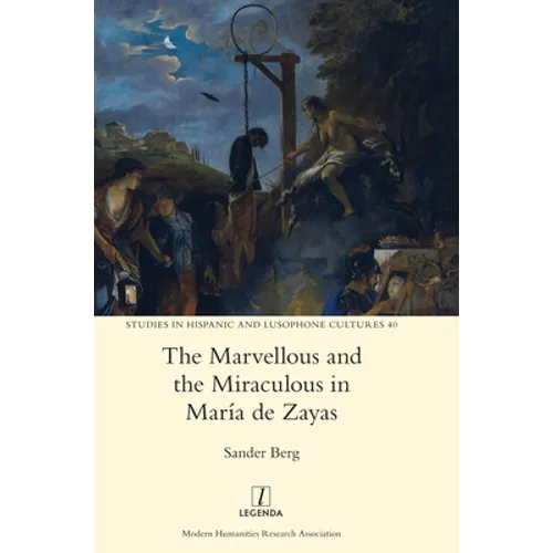 The Marvellous and the Miraculous in María de Zayas