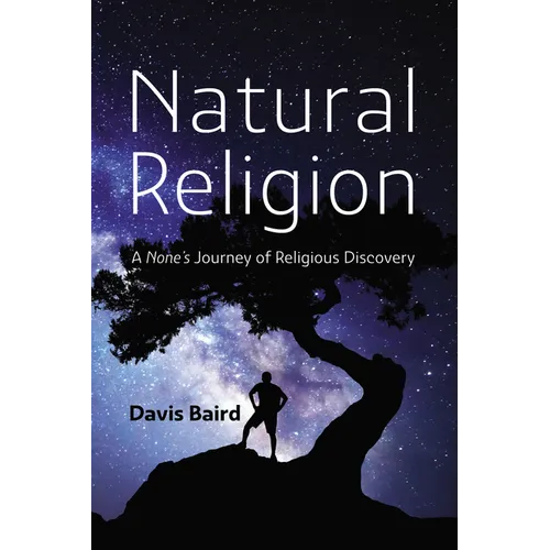 Natural Religion: A None's Journey of Religious Discovery