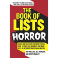 The Book of Lists: Horror: An All-New Collection Featuring Stephen King, Eli Roth, Ray Bradbury, and More, with an Introduction by Gahan Wilson