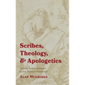 Scribes, Theology, and Apologetics: Assessing Scribal Interference in New Testament Manuscripts