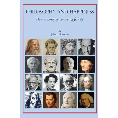 Philosophy and Happiness: How Philosophy Can Bring Felicity