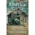 America - the Sleeping Giant and Her Slumbering Church: An Honest Biblical Assessment of America and Her Church Compared to Ancient Israel