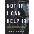 Not If I Can Help It: A Family Lawyer's Battles for Justice for Victims of Domestic Violence and the Poor