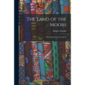 The Land of the Moors: A Comprehensive Description