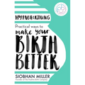 Hypnobirthing: Practical Ways to Make Your Birth Better
