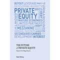 The Future of Private Equity: Beyond the Mega Buyout