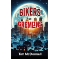Bikers Vs Gremlins
