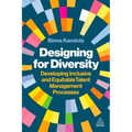 Designing for Diversity: Developing Inclusive and Equitable Talent Management Processes