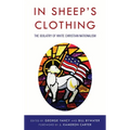 In Sheep's Clothing: The Idolatry of White Christian Nationalism