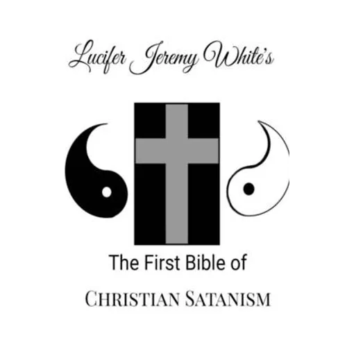 The First Bible of Christian Satanism