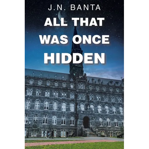 All That Was Once Hidden