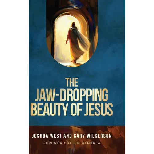 The Jaw-Dropping Beauty of Jesus