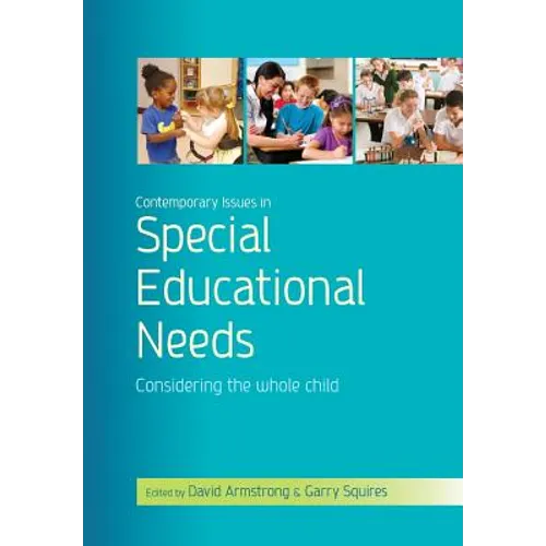 Contemporary Issues in Special Educational Needs: Considering the Whole Child