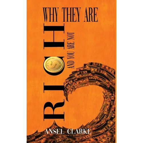 Why They Are Rich and You Are Not?