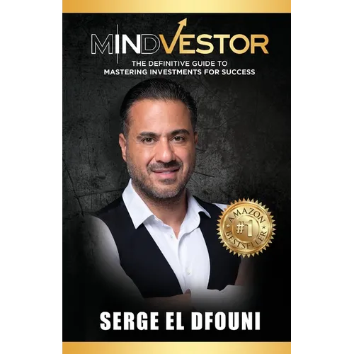Mindvestor: The Definitive Guide to Mastering Investments for Success