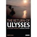 The Return of Ulysses: A Cultural History of Homer's Odyssey