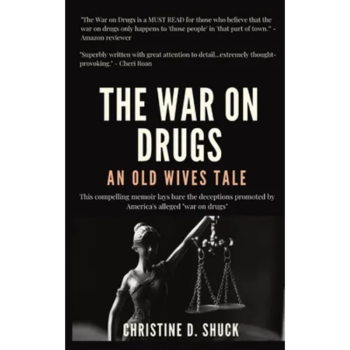 The War on Drugs: An Old Wives Tale
