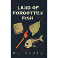 Land of Forgotten Fish