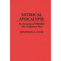 Satirical Apocalypse: An Anatomy of Melville's the Confidence-Man