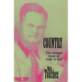 Country: The Twisted Roots of Rock 'n' Roll