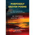 Purposely Driven Poems: The Rockefeller Collection Volume I