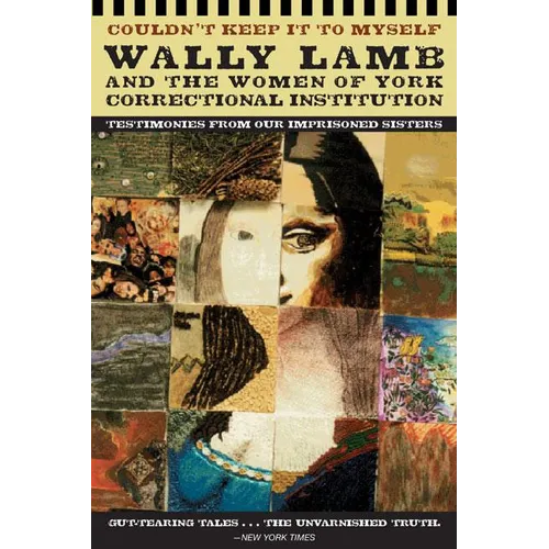 Couldn't Keep It to Myself: Testimonies from Our Imprisoned Sisters