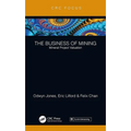 The Business of Mining: Mineral Project Valuation