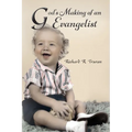 God's Making of an Evangelist