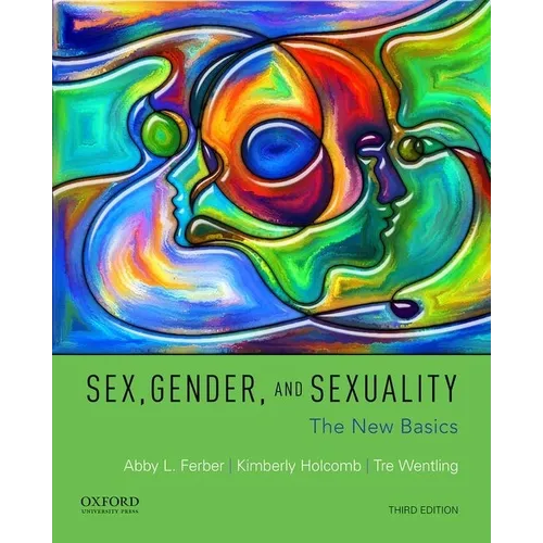 Sex, Gender, and Sexuality: The New Basics