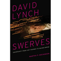 David Lynch Swerves: Uncertainty from Lost Highway to Inland Empire