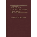 American Legal Culture, 1908-1940