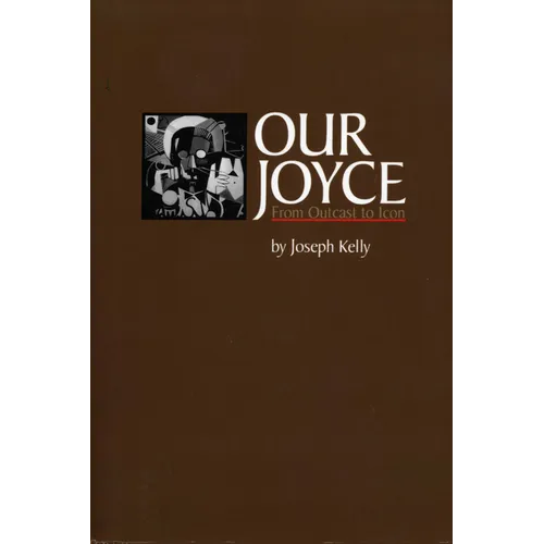 Our Joyce: From Outcast to Icon