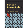 Better PowerPoint (R): Quick Fixes Based on How Your Audience Thinks