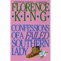 Confessions of a Failed Southern Lady: A Memoir