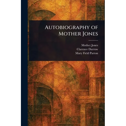 Autobiography of Mother Jones