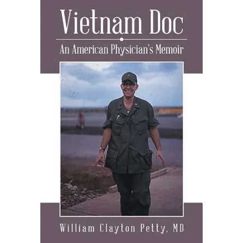 Vietnam Doc: An American Physician's Memoir