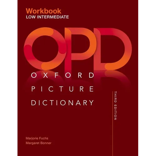 Oxford Picture Dictionary Third Edition: Low-Intermediate Workbook