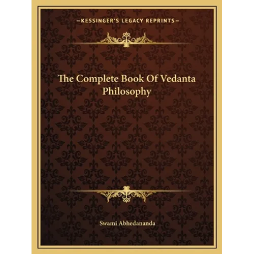 The Complete Book Of Vedanta Philosophy
