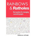 Rainbows & Ratholes: Best practices for managing successful projects